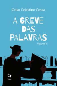 A greve das palavras vol. II